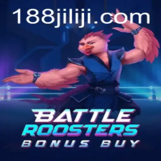 BattleRoostersBonusBuy: A Dynamic Gaming Experience in 188JILI